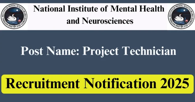 NIMHANS Recruitment 2025: Walk-In Interview in Bengaluru – Earn ₹28,000/Month for Project Technical Support Role!